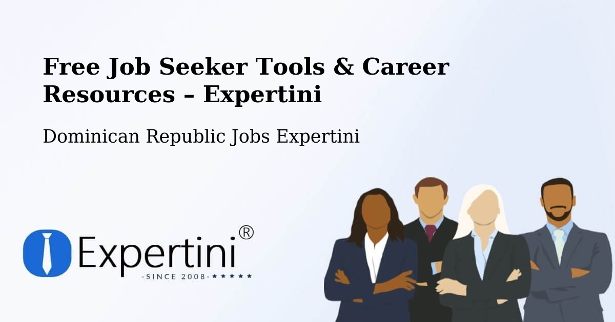 Free Job Seeker Tools & Career Resources – Postrer Río - Postrer Río, Dominican Republic Jobs Expertini
