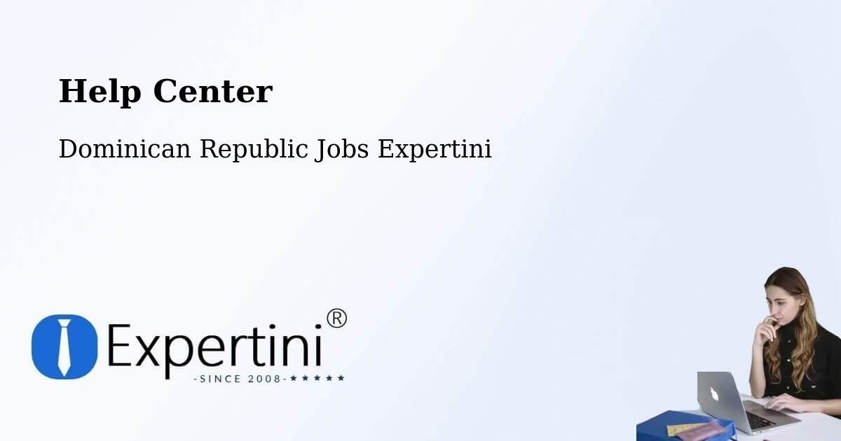 Help Center – Postrer Río - Dominican Republic Jobs Expertini