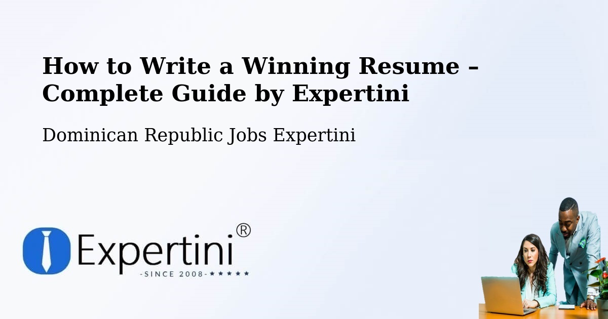Resume Writing Guide for Job Seekers – Postrer Río - Postrer Río, Dominican Republic Jobs Expertini